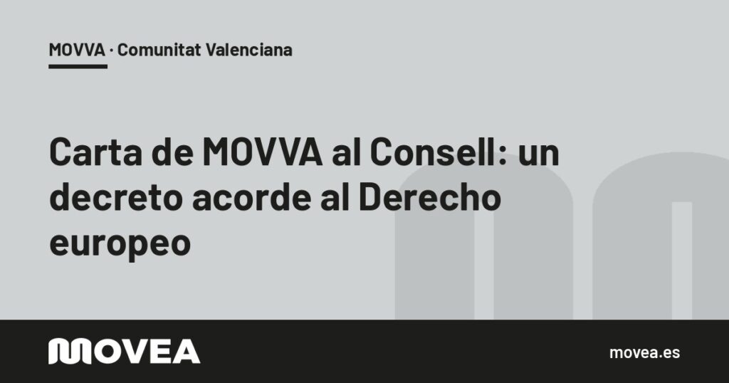 Tarjeta de MOVEA sobre la carta de MOVVA al Consell para pedir un decreto VTC acorde al Derecho europeo, MOVVA · Comunitat Valenciana